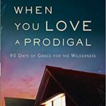 When You Love a Prodigal