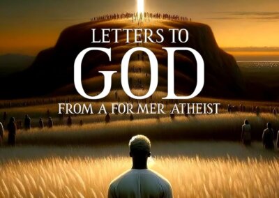 Letters to God from a Former Atheist